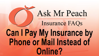Can I Pay My Insurance by Phone or Mail Instead of Online?